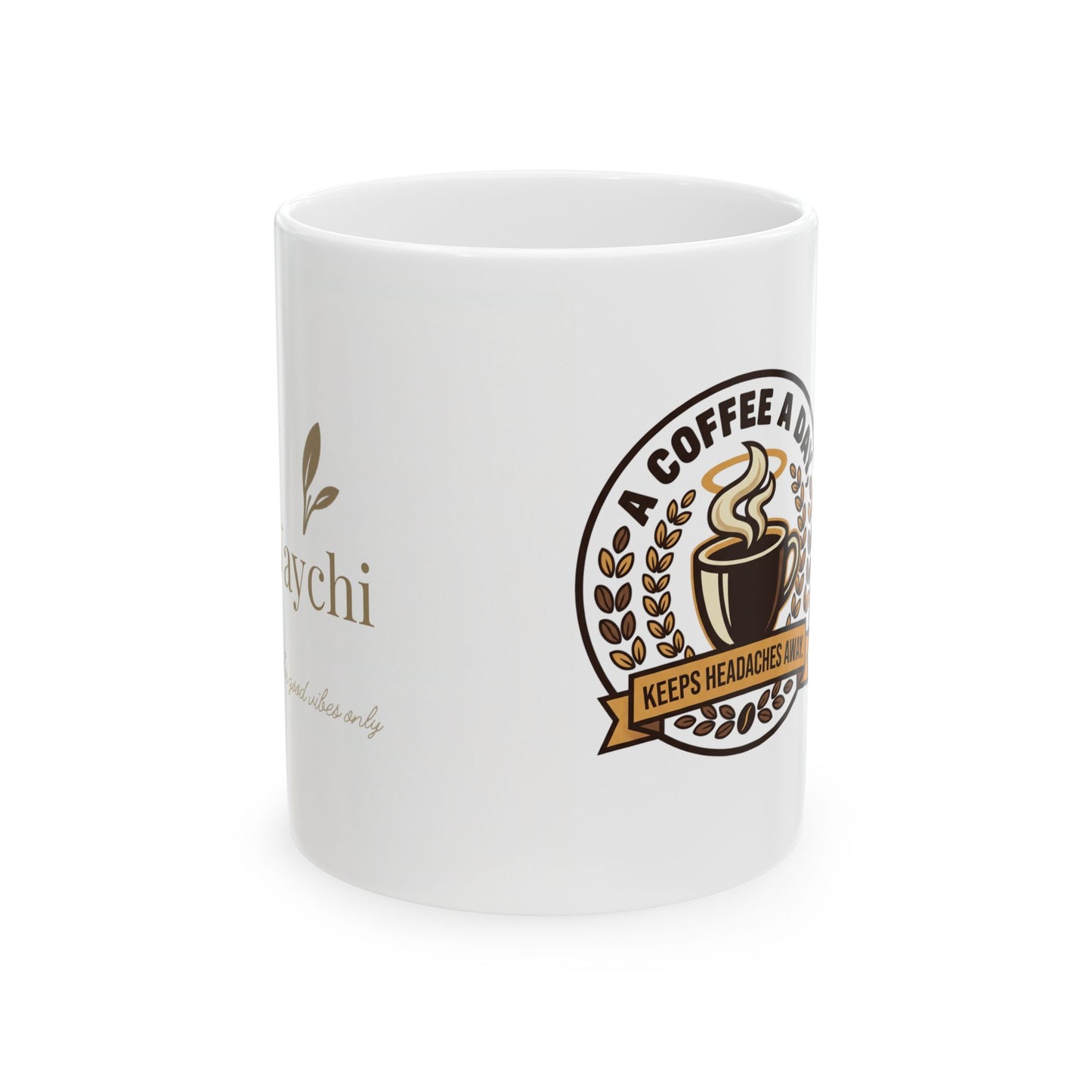 Coffee Lover Ceramic Mug — "A Coffee A Day Keeps Headache Away" (11oz & 15oz)